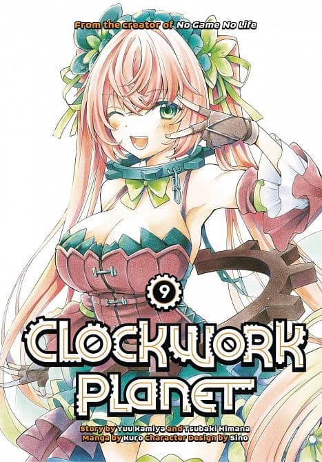 CLOCKWORK PLANET GN VOL 09