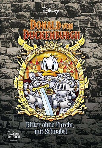 DISNEY: ENTHOLOGIEN 40-DONALD VON DUCKENBURGH-RITTER OHNE FURCHT, MIT SCHNABEL