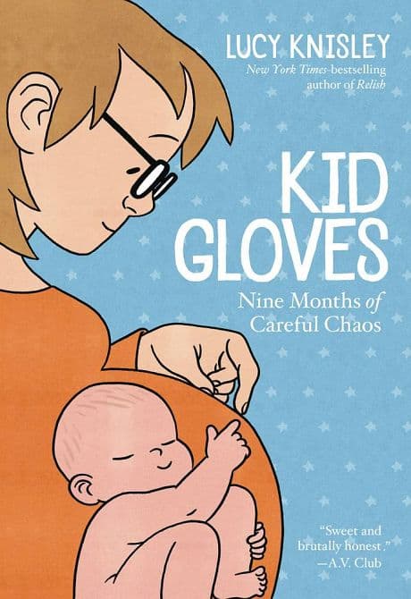 Cover Art for KID GLOVES NINE MONTHS OF CAREFUL CHAOS GN