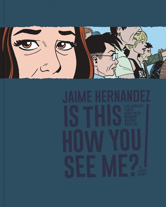 Cover Art for IS THIS HOW YOU SEE ME HC LOVE & ROCKETS