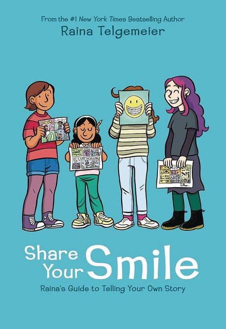 Cover Art for SHARE YOUR SMILE RAINAS GUIDE TO TELLING YOUR OWN STORY HC