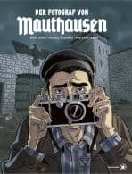 DER FOTOGRAF VON MAUTHAUSEN