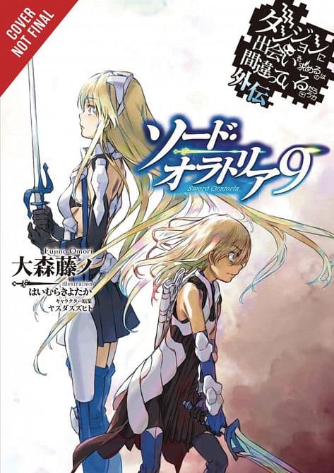 Cover Art for IS WRONG PICK GIRLS DUNGEON SWORD ORATORIA NOVEL SC VOL 09