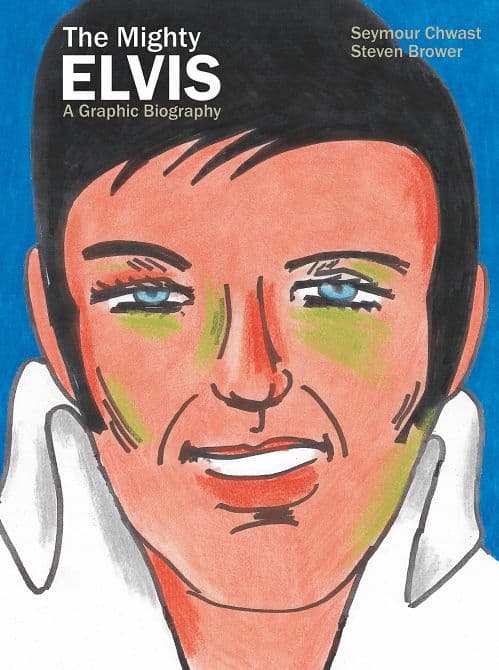 Cover Art for MIGHTY ELVIS A GRAPHIC BIOGRAPHY HC GN