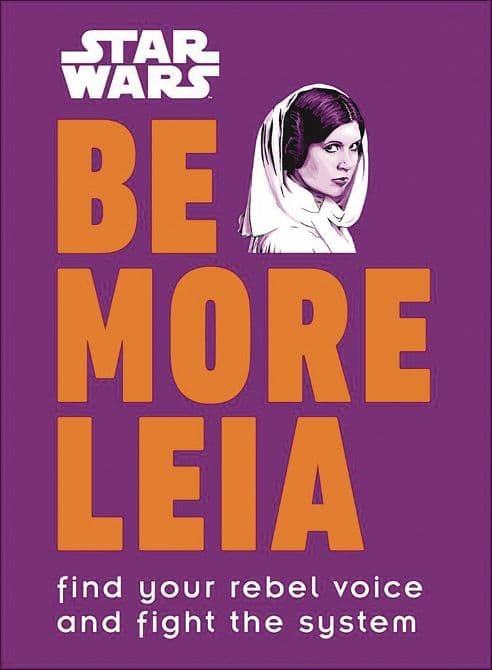 Cover Art for STAR WARS BE MORE LEIA HC