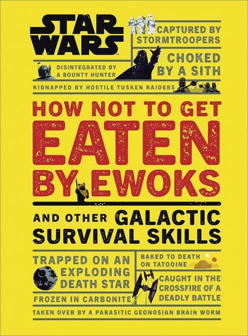 Cover Art for STAR WARS HOW NOT GET EATEN BY EWOKS OTHER SKILLS HC