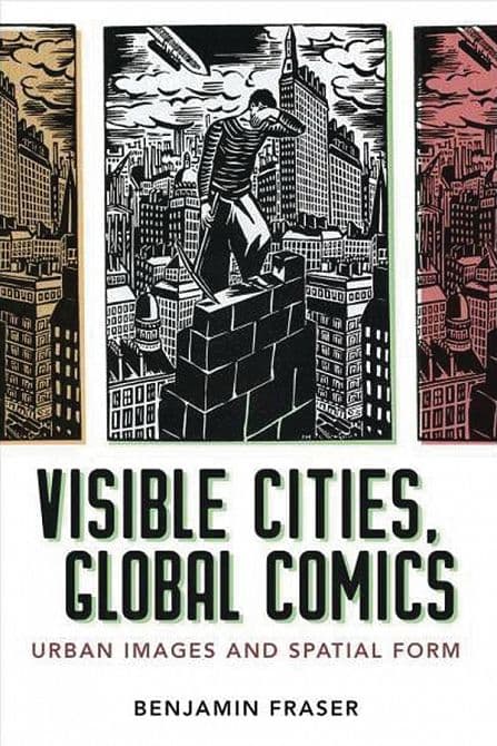 Cover Art for VISIBLE CITIES GLOBAL COMICS URBAN IMAGES & SPATIAL FORM SC