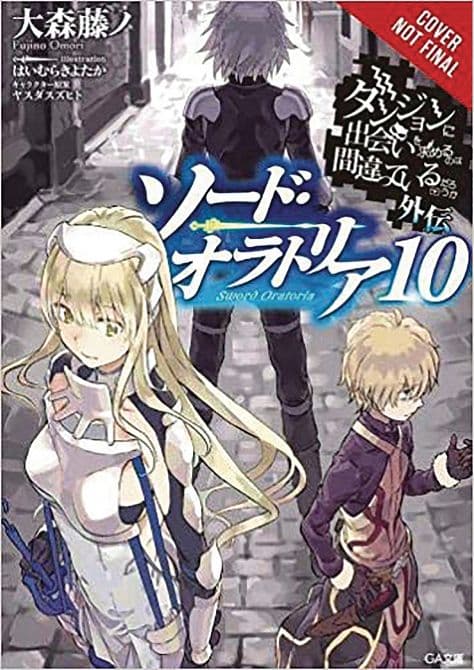 IS IT WRONG PICK GIRLS DUNGEON SWORD ORATORIA NOVEL SC VOL 10