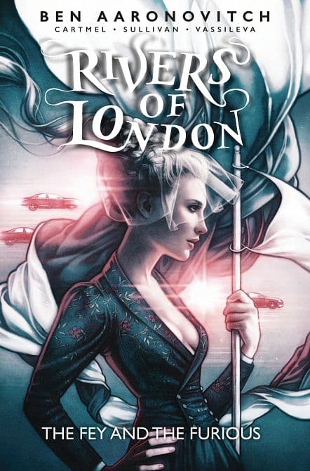 Cover Art for RIVERS OF LONDON FEY & THE FURIOUS
