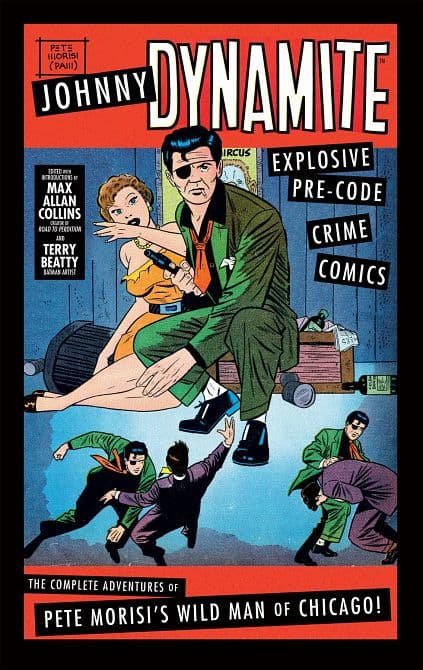 Cover Art for JOHNNY DYNAMITE HC COMP ADV PETE MORISI WILD MAN