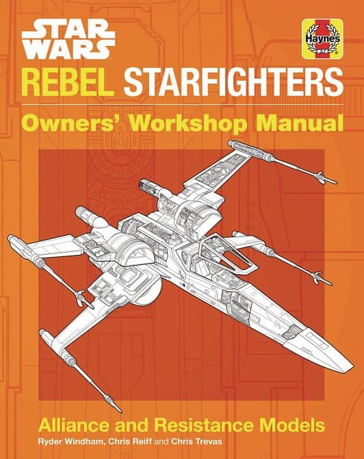 Cover Art for STAR WARS REBEL STARFIGHTER OWNERS WORKSHOP MANUAL HC