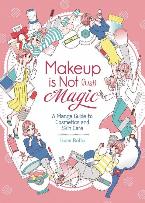 Cover Art for MAKEUP IS NOT JUST MAGIC MANGA GUIDE TO SKIN CARE GN