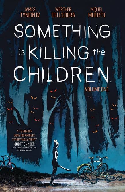 SOMETHING IS KILLING THE CHILDREN TP VOL 01