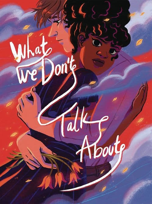 Cover Art for WHAT WE DONT TALK ABOUT GN