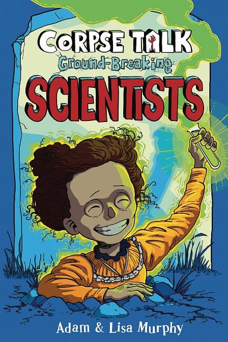 CORPSE TALK HC GN GROUNDBREAKING SCIENTISTS