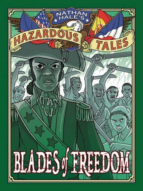Cover Art for NATHAN HALES HAZARDOUS TALES HC BLADES FREEDOM