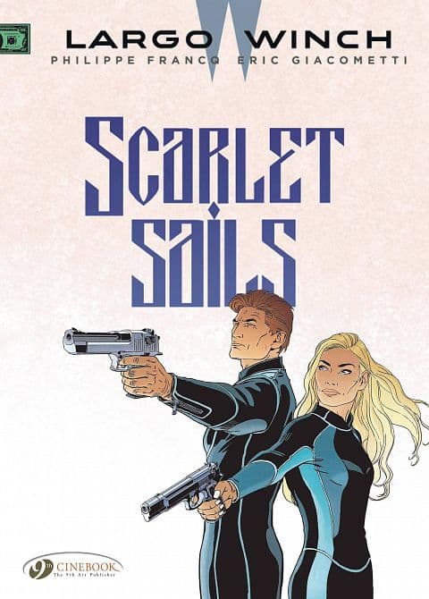 Cover Art for LARGO WINCH GN VOL 18 SCARLET SAILS