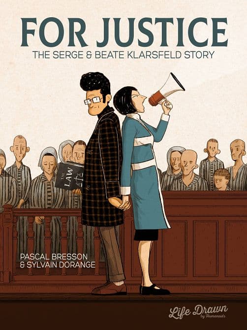 Cover Art for FOR JUSTICE SERGE & BEATE KLARSFELD STORY SC