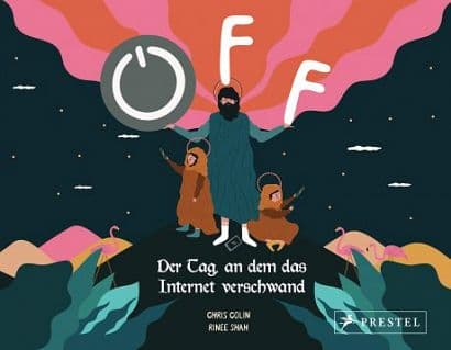 OFF. DER TAG, AN DEM DAS INTERNET VERSCHWAND