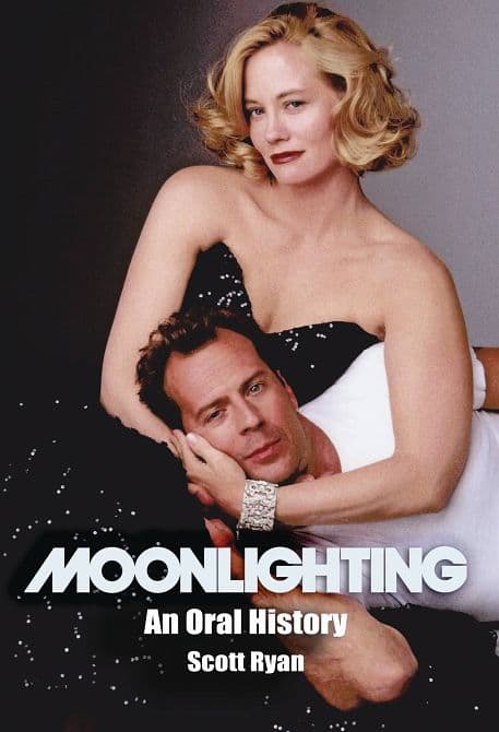 MOONLIGHTING AN ORAL HISTORY SC