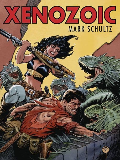 Cover Art for MARK SCHULTZ XENOZOIC ( 2021 ) NEW PTG TP
