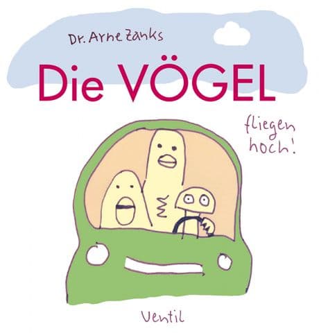 DIE VÖGEL FLIEGEN HOCH!