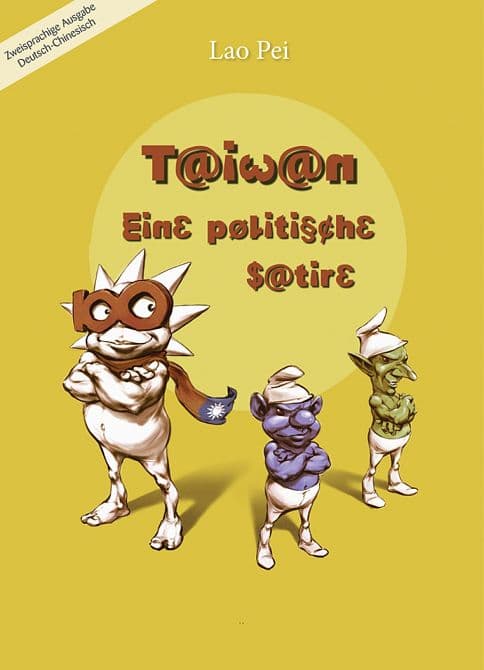 Cover Art for TAIWAN-EINE POLITISCHE SATIRE