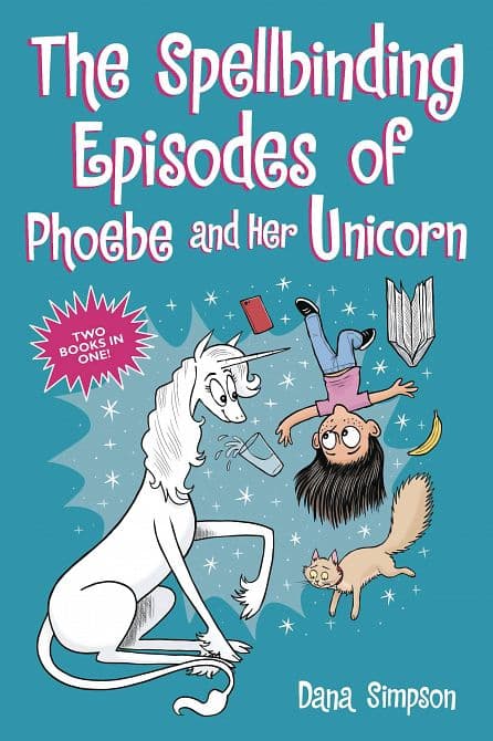 Cover Art for SPELLBINDING EPISODES OF PHOEBE AND HER UNICORN TP