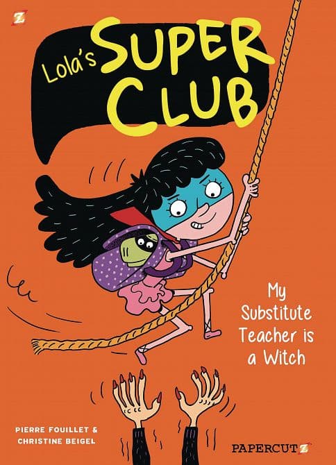 Cover Art for LOLAS SUPER CLUB SC VOL 02 MY SUBSTITUTE TEACHER IS WITCH