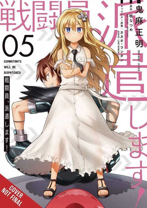 COMBATANTS WILL BE DISPATCHED GN VOL 05