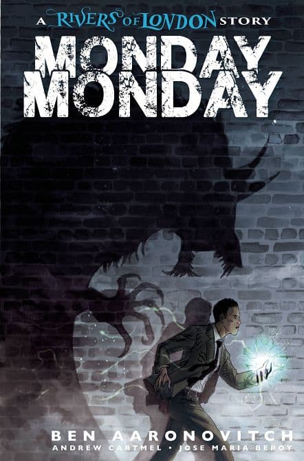 MONDAY MONDAY RIVERS OF LONDON