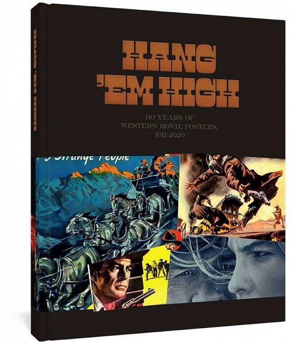 Cover Art for HANG EM HIGH 110 YEARS OF WESTERN MOVIE POSTERS 1911-2020 HC