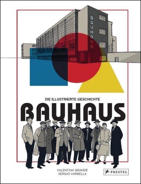 BAUHAUS-DIE ILLUSTRIERTE GESCHICHTE