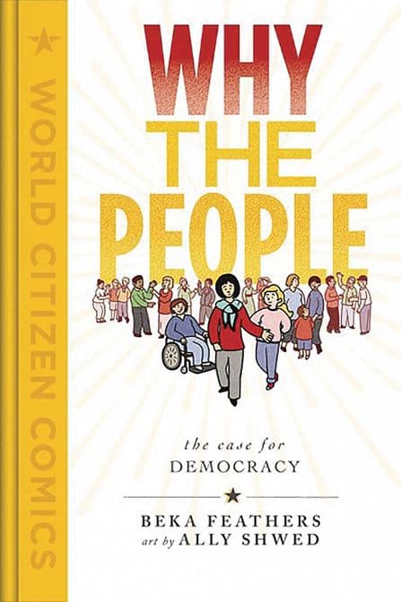 Cover Art for WHY THE PEOPLE CASE FOR DEMOCRACY GN