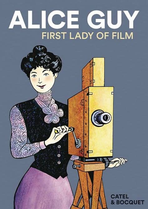 ALICE GUY FIRST LADY OF FILM GN