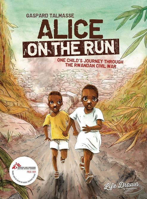Cover Art for ALICE ON THE RUN TP ONE CHILDS JOURNEY THROUGH RWANDAN CIVIL