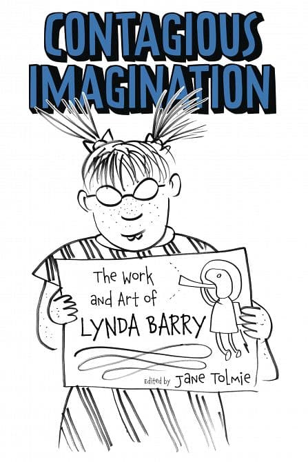 Cover Art for CONTAGIOUS IMAGINATION WORK & ART OF LYNDA BARRY SC