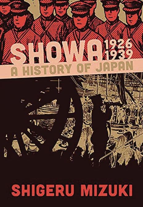 Cover Art for SHOWA HISTORY OF JAPAN GN VOL 01 1926 -1939 SHIGERU MIZUKI
