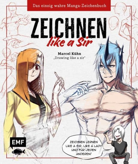 ZEICHNEN LIKE A SIR-DAS EINZIG WAHRE MANGA-ZEICHENBUCH