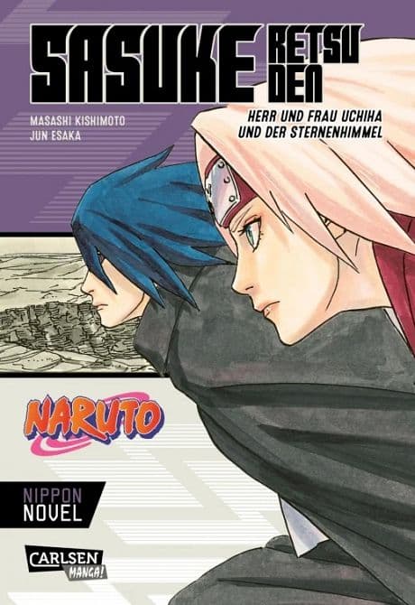 NARUTO: SASUKE RETSUDEN: HERR UND FRAU UCHIHA UND DER STERNENHIMMEl ( NIPPON NOVEL )