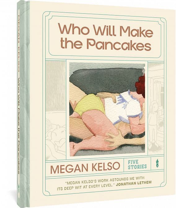 Cover Art for WHO WILL MAKE THE PANCAKES FIVE STORIES HC