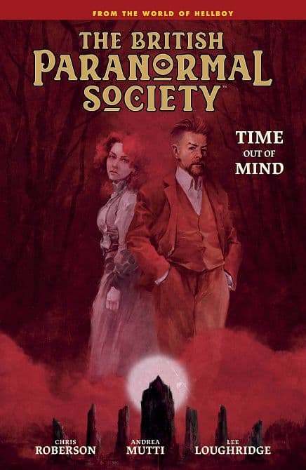 Cover Art for BRITISH PARANORMAL SOCIETY HC TIME OUT OF MIND