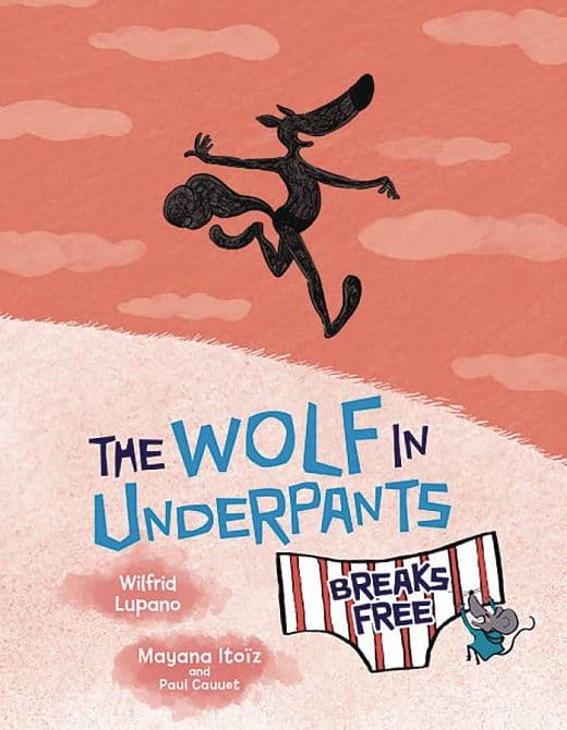 Cover Art for WOLF IN UNDERPANTS BREAKS FREE YA GN