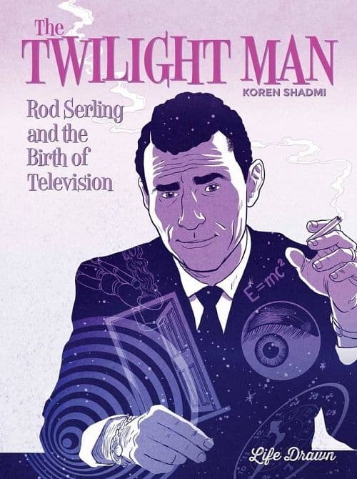 Cover Art for TWILIGHT MAN ROD SERLING AND BIRTH OF TELEVISION HC