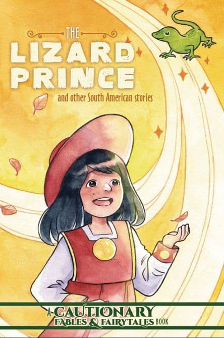 Cover Art for LIZARD PRINCE OTHER SOUTH AMERICAN STORIES GN