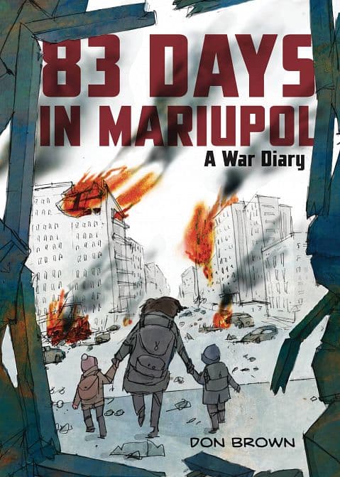 Cover Art for 83 DAYS IN MARIUPOL WAR DIARY GN
