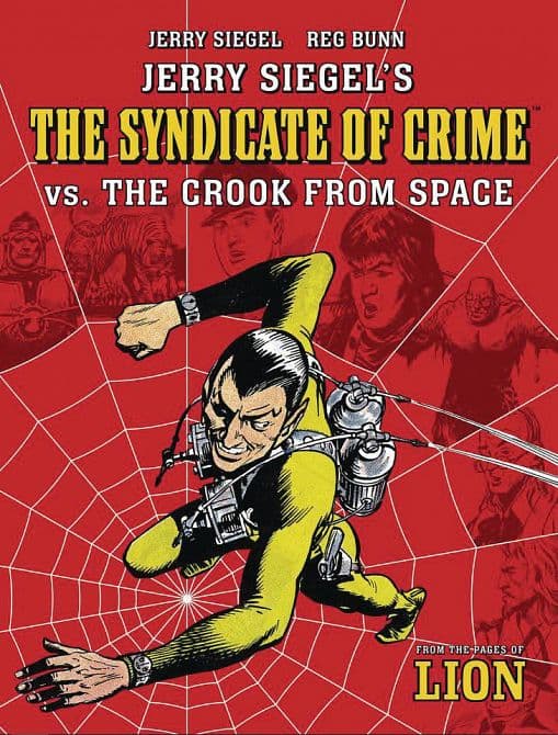 Cover Art for JERRY SIEGEL SYNDICATE OF CRIME VS CROOK FROM SPACE TP