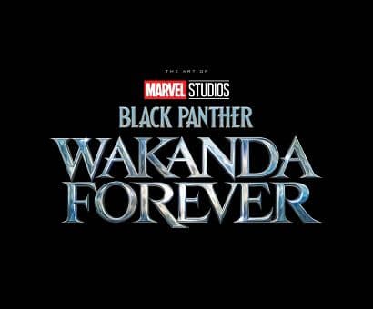 MARVEL STUDIOS BLACK PANTHER WAKANDA FOREVER ART MOVIE HC