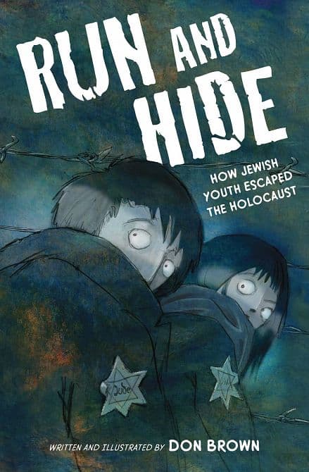 RUN AND HIDE HOW JEWISH YOUTH ESCAPED HOLOCAUST GN