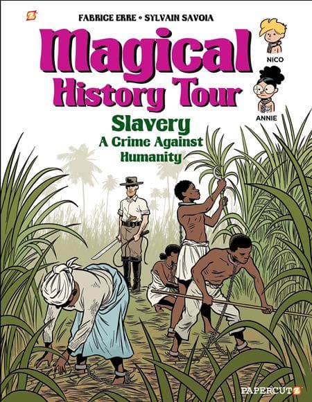 Cover Art for MAGICAL HISTORY TOUR HC VOL 11 SLAVERY